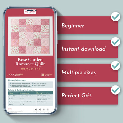 A smartphone displays Rose Garden Romance Quilt Downloadable PDF Quilt Pattern instructions. Four checked text boxes show: Romantic Quilting Design, Instant download, Multiple sizes, Perfect Gift—perfect for beginners!.
