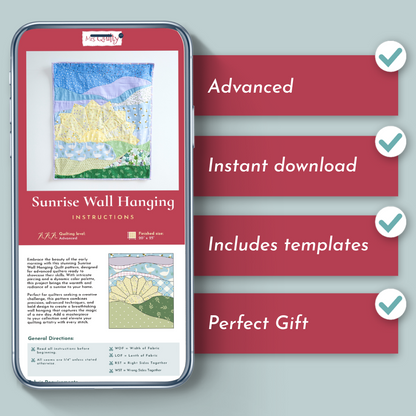 A smartphone displays the Sunrise Wall Hanging Downloadable PDF Quilt Pattern with checked text: Advanced, Instant download, Includes templates, Perfect Gift—shown on a light blue background as unique quilted wall décor.