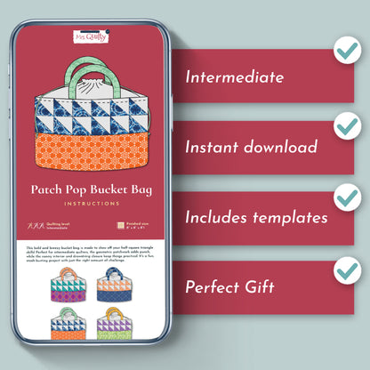 The Patch Pop Bucket Bag Quilt Downloadable PDF Pattern displays instructions, with four key points checked: for intermediate quilters, instant download, includes templates, and makes a perfect gift.